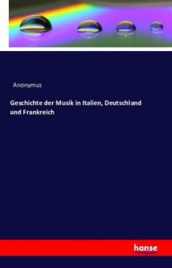 Geschichte der Musik in Italien, Deutschland und Frankreich