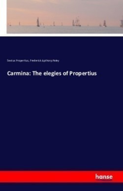 Carmina The elegies of Propertius