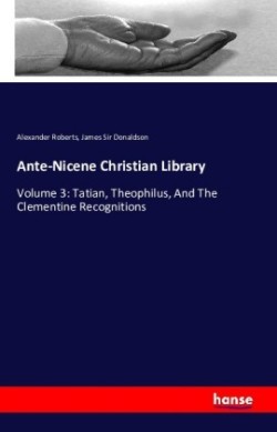 Ante-Nicene Christian Library