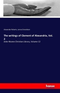 writings of Clement of Alexandria, Vol. 2