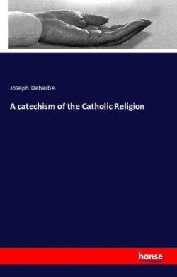 catechism of the Catholic Religion