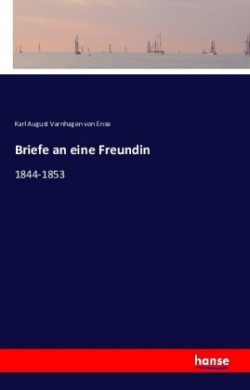 Briefe an eine Freundin