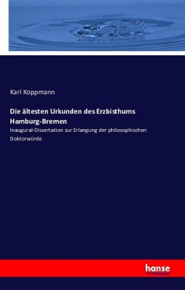 ältesten Urkunden des Erzbisthums Hamburg-Bremen