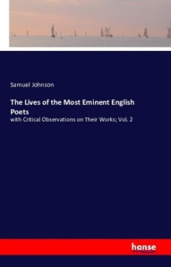 Lives of the Most Eminent English Poets with Critical Observations on Their Works; Vol. 2