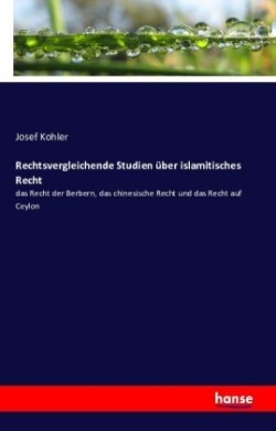 Rechtsvergleichende Studien über islamitisches Recht