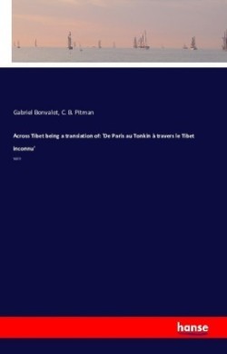 Across Tibet being a translation of