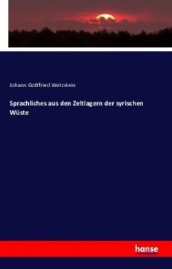 Sprachliches aus den Zeltlagern der syrischen Wüste