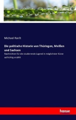 politische Historie von Thüringen, Meißen und Sachsen