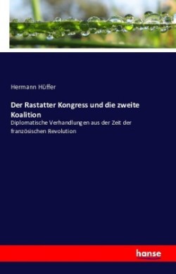 Rastatter Kongress und die zweite Koalition