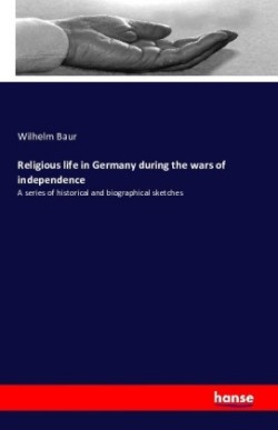 Religious life in Germany during the wars of independence