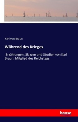 Während des Krieges