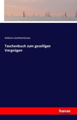 Taschenbuch zum geselligen Vergnügen