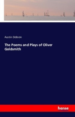 Poems and Plays of Oliver Goldsmith