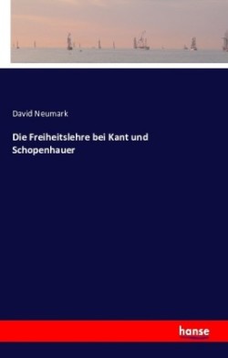 Freiheitslehre bei Kant und Schopenhauer