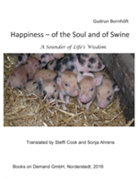 Happiness of the Soul and of Swine