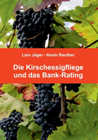 Kirschessigfliege und das Bank-Rating