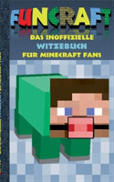 Funcraft - Das inoffizielle Witzebuch für Minecraft Fans