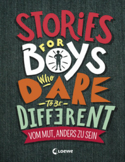 Stories for Boys Who Dare to be Different - Vom Mut, anders zu sein