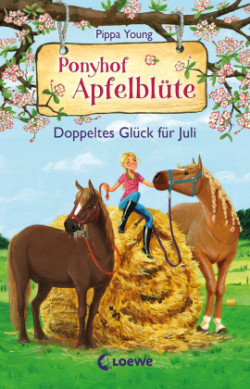 Ponyhof Apfelblüte (Band 21) - Doppeltes Glück für Juli