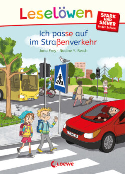 Leselöwen - stark und sicher in der Schule - Ich passe auf im Straßenverkehr