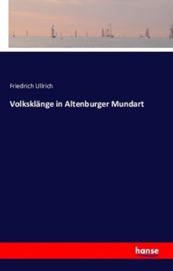 Volksklänge in Altenburger Mundart