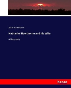 Nathaniel Hawthorne and his Wife