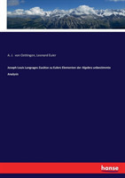 Joseph Louis Langrages Zusätze zu Eulers Elementen der Algebra unbestimmte Analysis