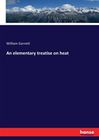 elementary treatise on heat