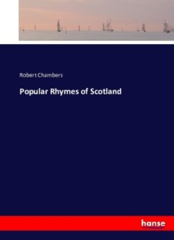 Popular Rhymes of Scotland