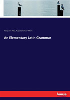 Elementary Latin Grammar