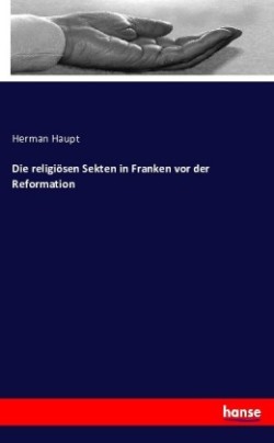 religiösen Sekten in Franken vor der Reformation