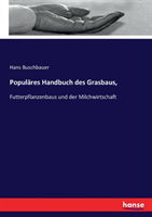 Populäres Handbuch des Grasbaus,