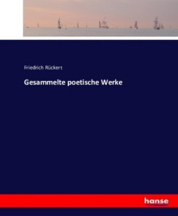 Gesammelte poetische Werke