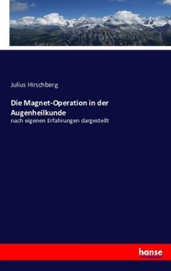Magnet-Operation in der Augenheilkunde