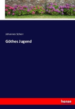 Göthes Jugend