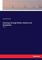 Gleanings through Wales, Holland and Westphalia