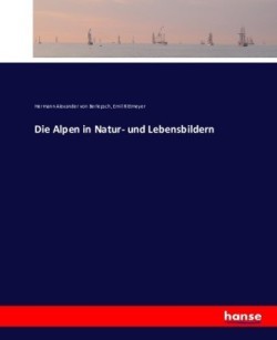 Alpen in Natur- und Lebensbildern