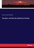 Charakter und Geist der politischen Parteien