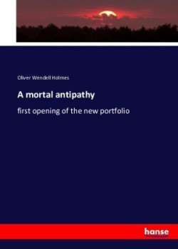 mortal antipathy