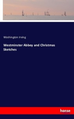 Westminster Abbey and Christmas Sketches