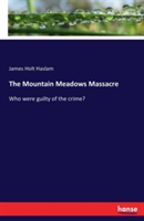 Mountain Meadows Massacre