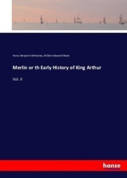 Merlin or th Early History of King Arthur