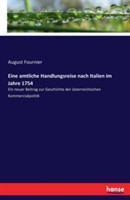 Eine amtliche Handlungsreise nach Italien im Jahre 1754