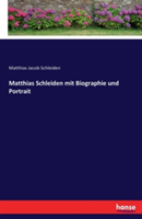 Matthias Schleiden mit Biographie und Portrait