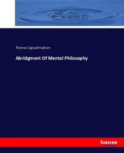 Abridgment Of Mental Philosophy