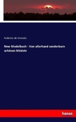 New Modelbuch - Von allerhand sonderbarn schönen Mödeln