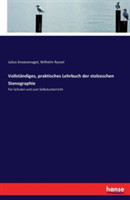 Vollständiges, praktisches Lehrbuch der stolzeschen Stenographie