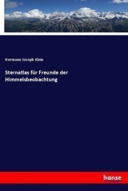 Sternatlas für Freunde der Himmelsbeobachtung