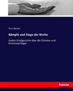 Kämpfe und Siege der Kirche