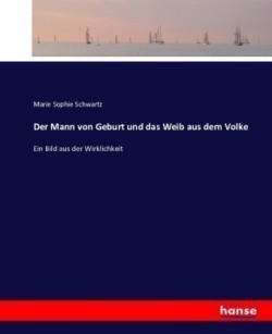 Mann von Geburt und das Weib aus dem Volke